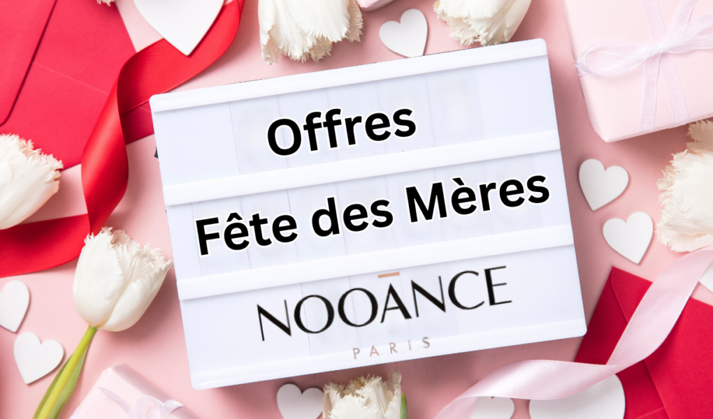 offres fêtes des mère Nooance